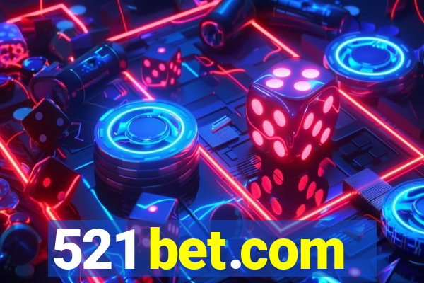 521 bet.com